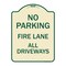 Signmission Fire Lane All Driveways Heavy-Gauge Aluminum Architectural Sign, 24" x 18", TG-1824-23999 A-DES-TG-1824-23999 - alternate 1